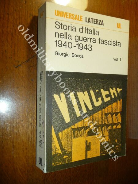 STORIA D'ITALIA NELLA GUERRA FASCISTA 1940-1943 GIORGIO BOCCA Vol. I°