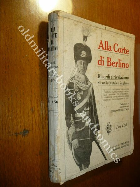 ALLA CORTE DI BERLINO RICORDI E RIVELAZIONE DI UN'ISTITUTRICE INGLESE