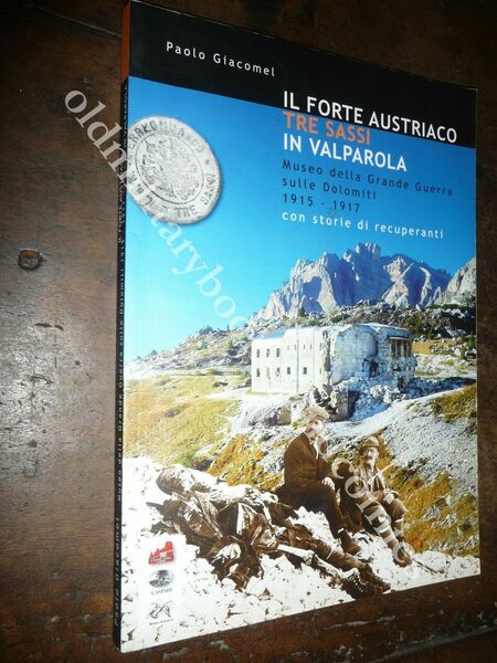 IL FORTE AUSTRIACO TRE SASSI IN VALPAROLA PAOLO GIACOMEL