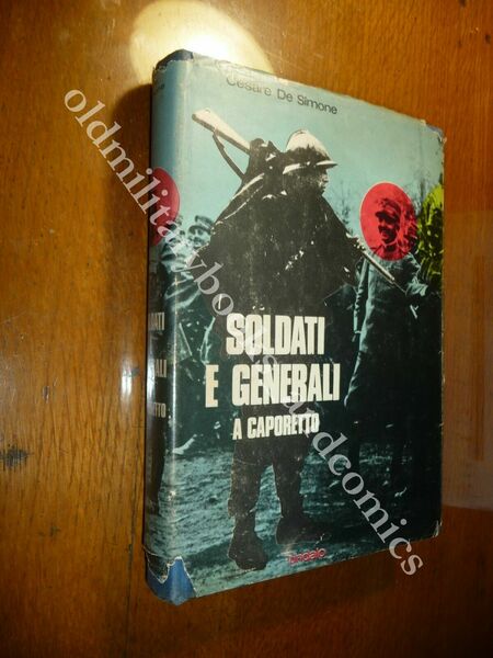SOLDATI E GENERALI A CAPORETTO CESARE DE SIMONE II^ Ed.