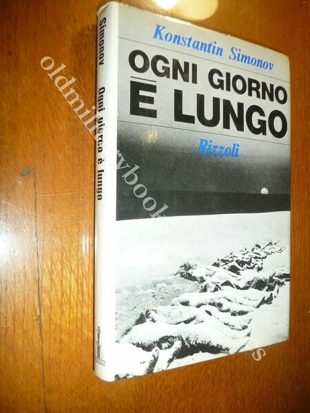 OGNI GIORNO E LUNGO KONSTANTIN SIMONOV CORRISPONDENZA DAL FRONTE RUSSO