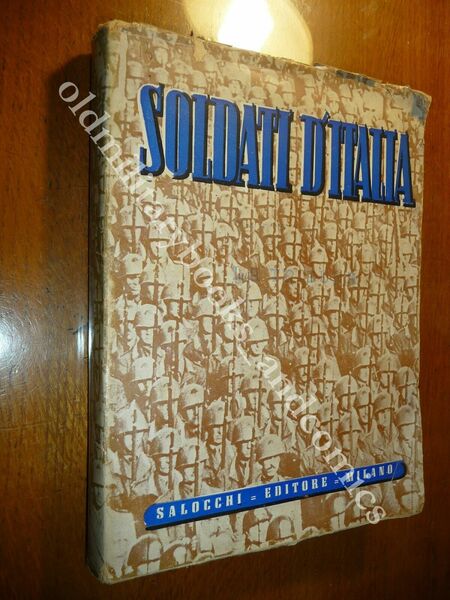 SOLDATI D'ITALIA SALOCCHI GINO - VARANINI VARO LETTERE DA TUTTI …