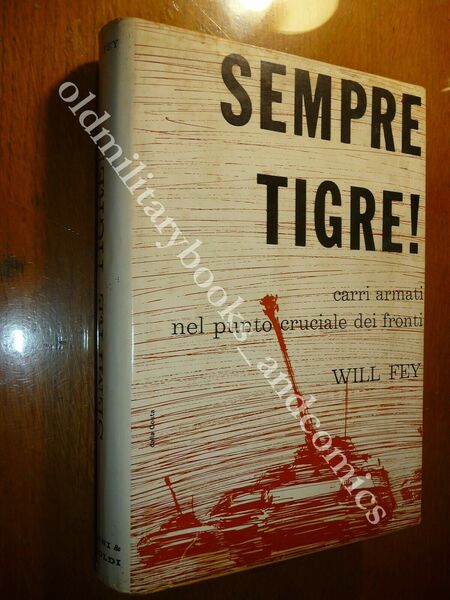 SEMPRE TIGRE! WILL FEY COMBATTIMENTI DI CARRI ARMATI SU TUTTI …