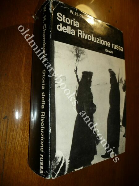 STORIA DELLA RIVOLUZIONE RUSSA 1917-1921 W.H. CHAMBERLIN LIBRO NON DI …