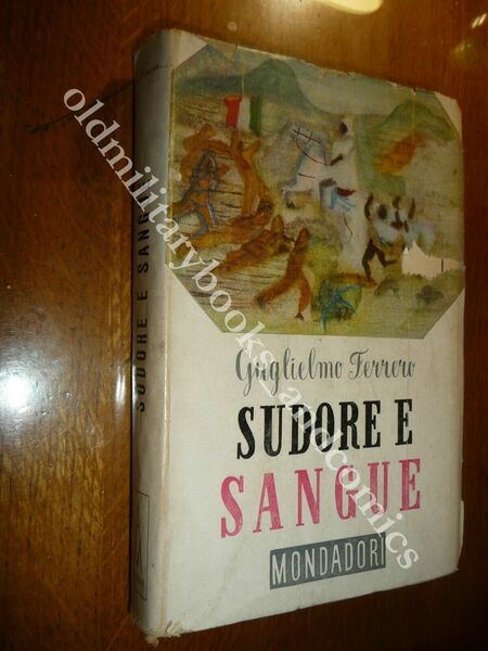 SUDORE E SANGUE GLI ULTIMI BARBARI GUGLIELMO FERRERO ROMANZO ADUA …