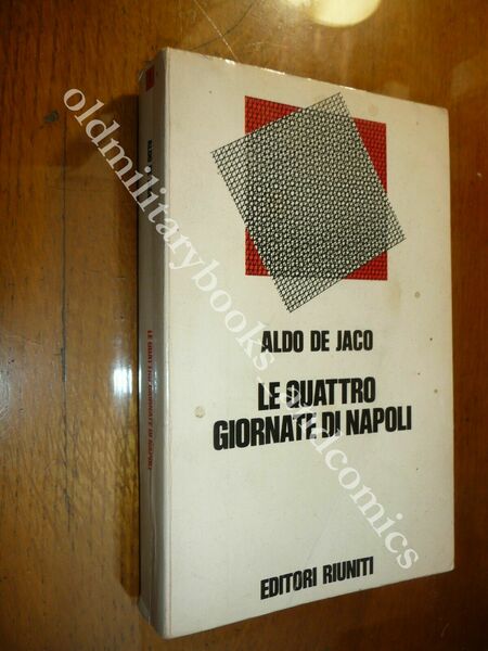 LE QUATTRO GIORNATE DI NAPOLI (LA CITTA INSORGE) ALDO DE …