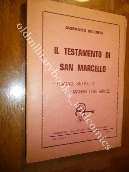 IL TESTAMENTO DI SAN MARCELLO ROMANZO STORICO ARMANDO MILONIS