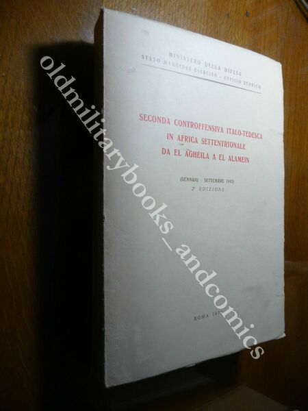 SECONDA CONTROFFENSIVA ITALO-TEDESCA IN AFRICA SETTENTRIONALE Gennaio-Sett. 1942