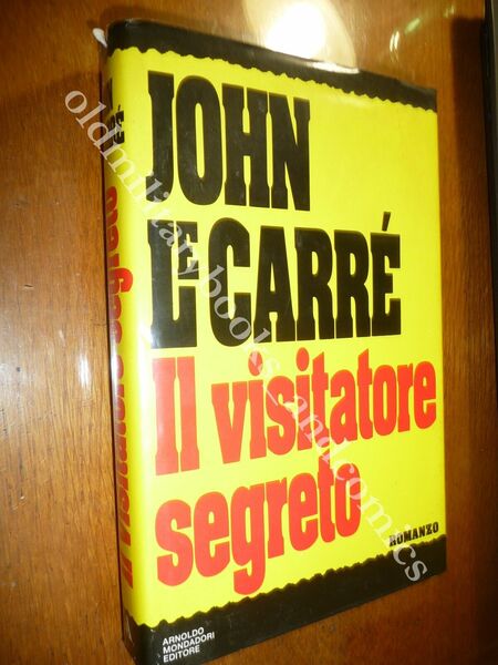 IL VISITATORE SEGRETO JOHN LE CARRE MONDADORI 1991 I^ Ed.