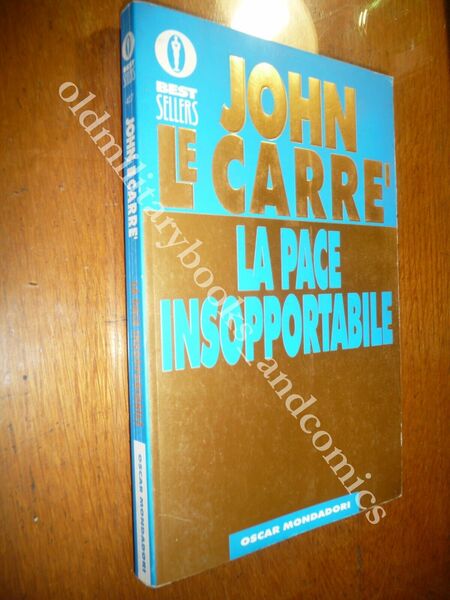 LA PACE INSOPPORTABILE JOHN LE CARRE MONDADORI 1994