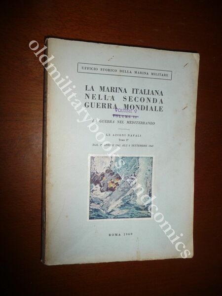 LA GUERRA NEL MEDITERRANEO LE AZIONI NAVALI 1 APR 1941 …