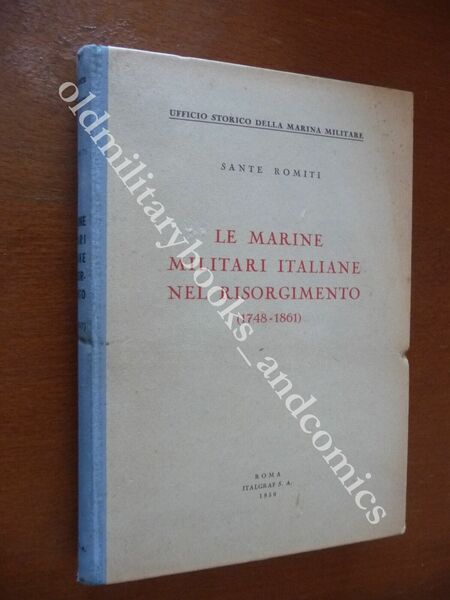 LE MARINE MILITARI ITALIANE NEL RISORGIMENTO (1748-1861) SANTE ROMITI