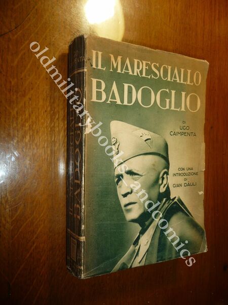 IL MARESCIALLO BADOGLIO UGO CAIMPENTA BELLA BIOGRAFIA