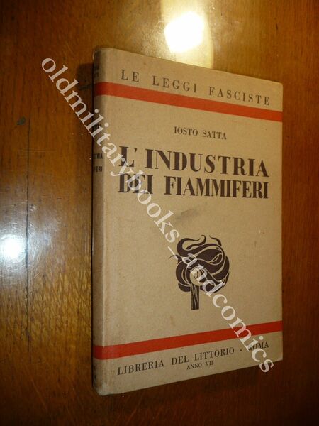 L'INDUSTRIA DEI FIAMMIFERI IOSTO SATTA ABOLIZIONE MONOPOLIO RIFORMA DE STEFANI