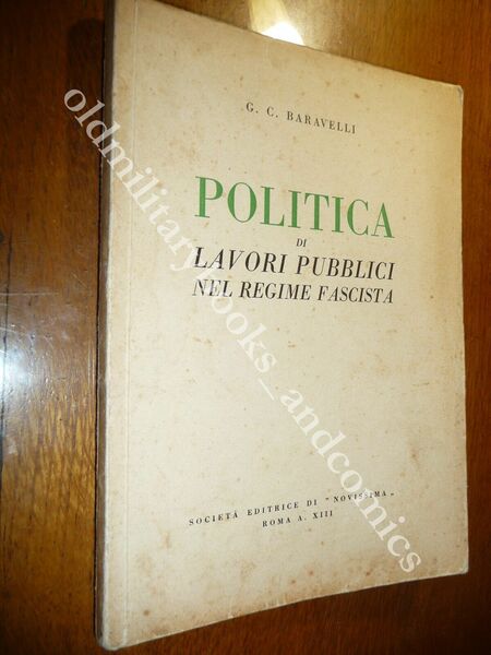 POLITICA DI LAVORI PUBBLICI NEL REGIME FASCISTA G.C. BARAVELLI BONIFICHE …