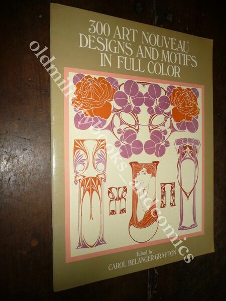 300 ART NOUVEAU DESIGNS AND MOTIFS IN FULL COLOR AA.VV.