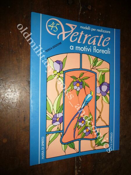 MODELLI PER REALIZZARE 45 VETRATE A MOTIVI FLOREALI MARIA DI …