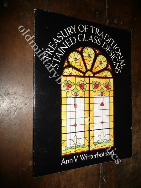 TREASURY OF TRADITIONAL STAINED GLASS DESIGN ANN V. WINTERBOTHAM