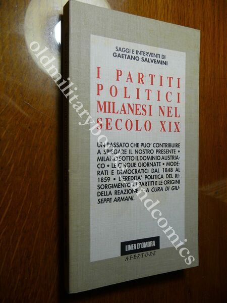 I PARTITI POLITICI MILANESI NEL SECOLO XIX GAETANO SALVEMINI I^ …