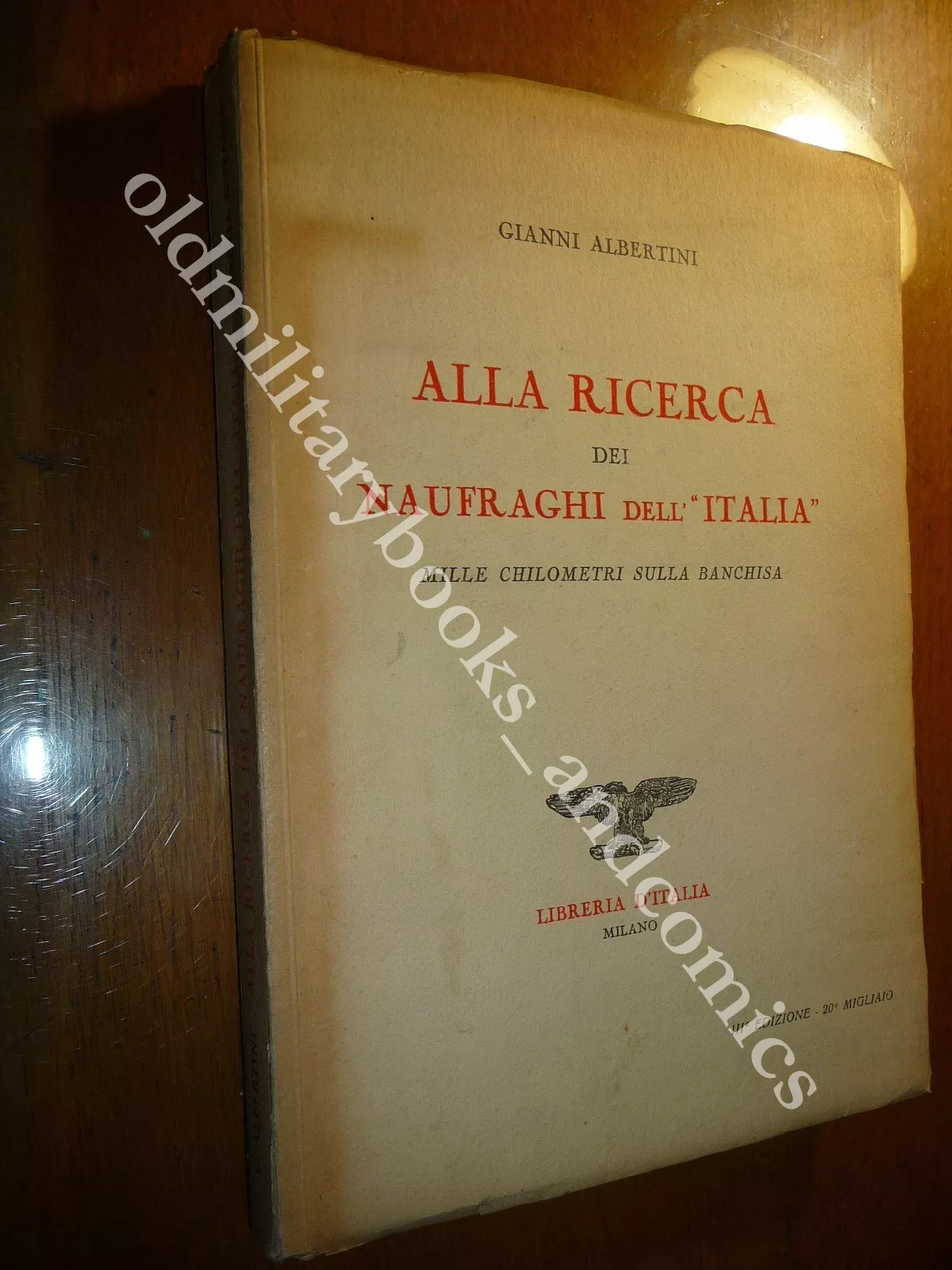 ALLA RICERCA DEI NAUFRAGHI DELL'ITALIA GIANNI ALBERTINI SENZA SOVRACC.