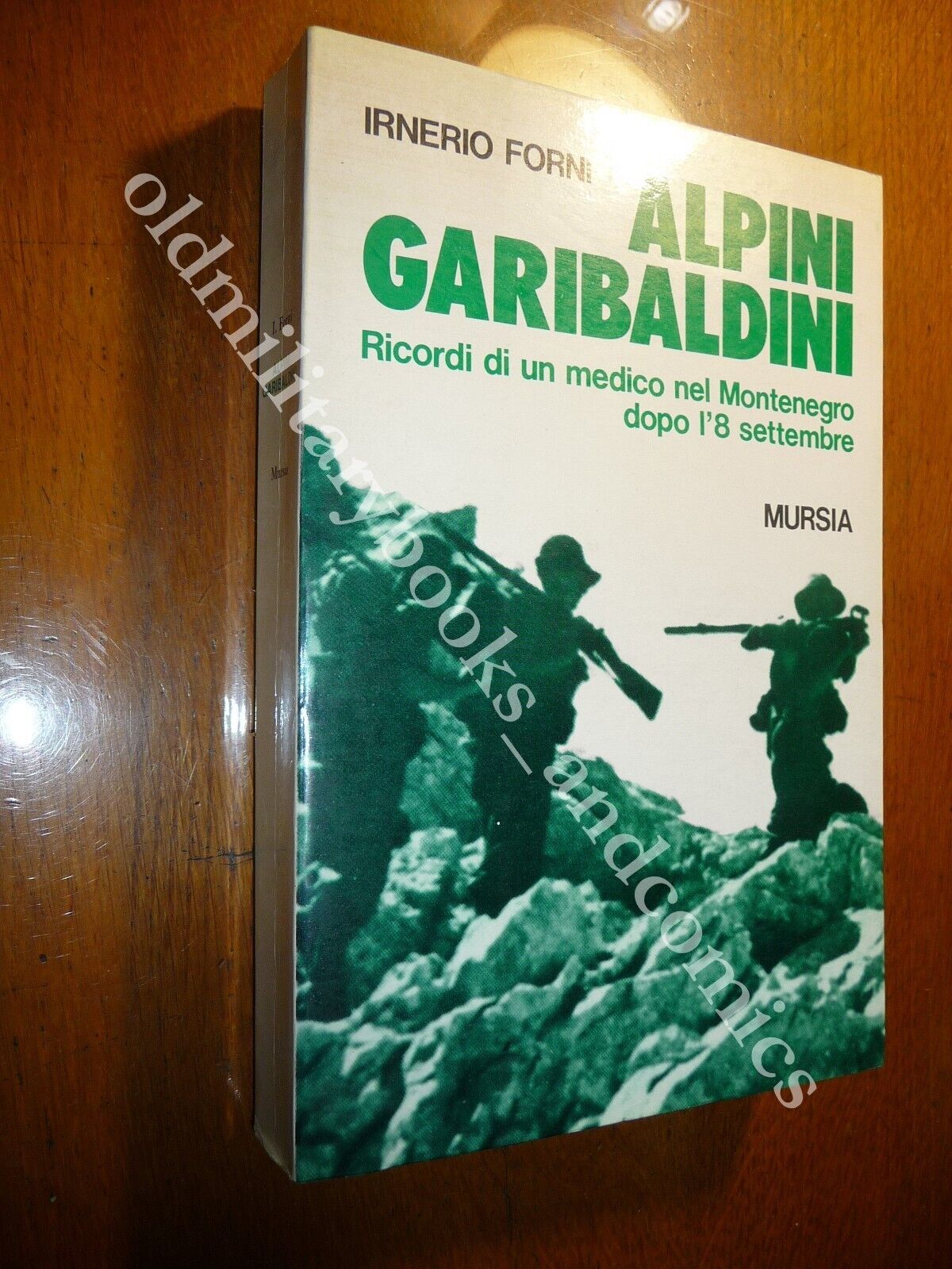 ALPINI GARIBALDINI IRNERIO FORNI RICORDI DI MEDICO MONTENEGRO DOPO L'8 …