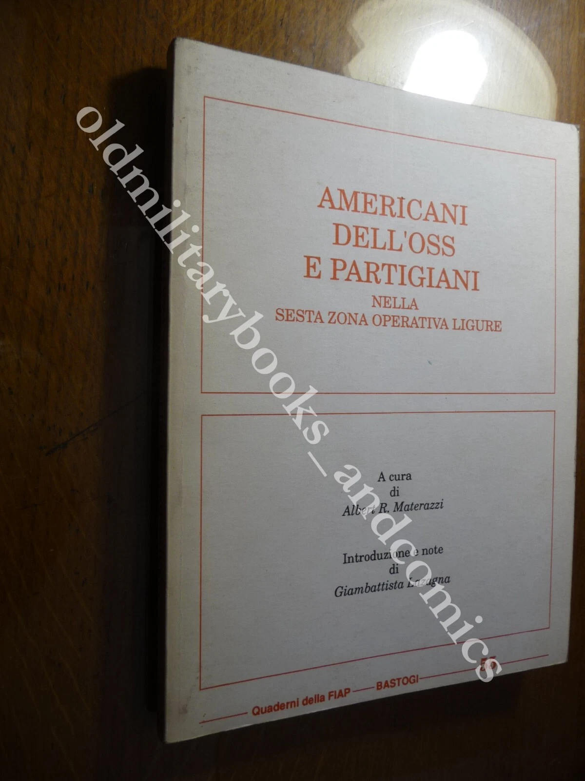 AMERICANI DELL'OSS E PARTIGIANI NELLA SESTA ZONA OPERATIVA LIGURE MATERAZZI
