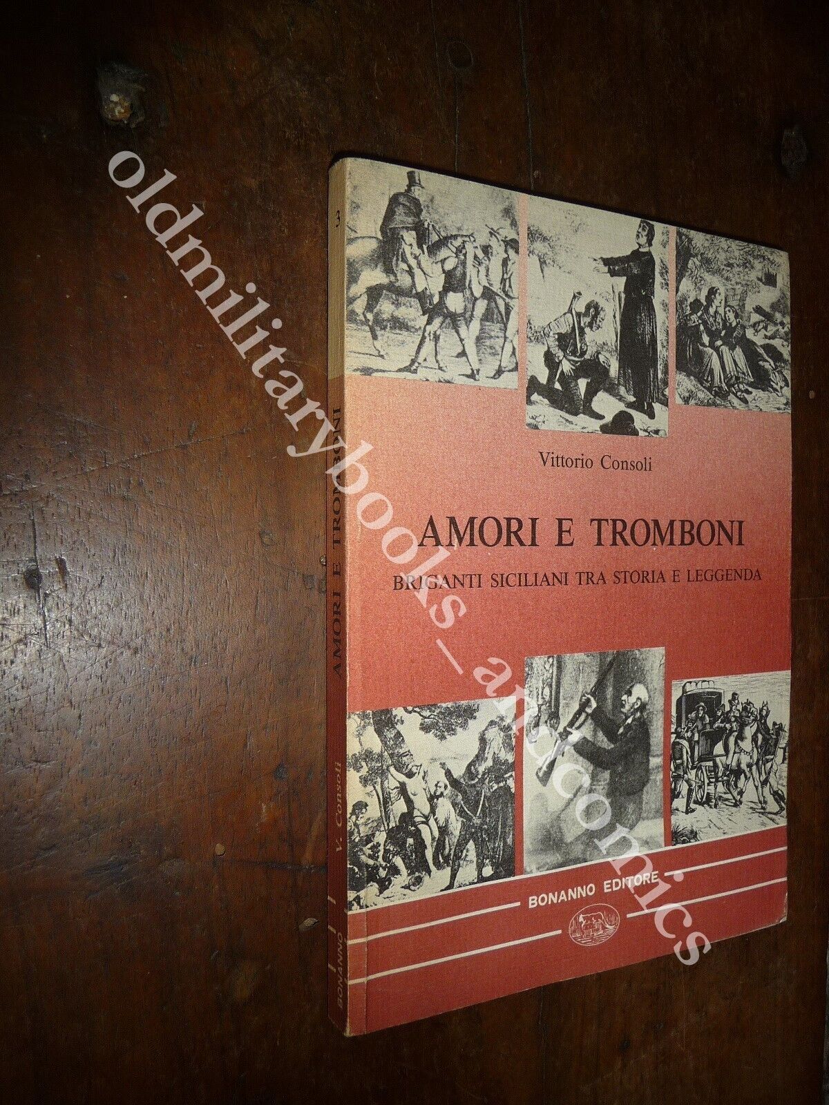 AMORI E TROMBONI BRIGANTI SICILIANI TRA STORIA E LEGGENDA VITTORIO …