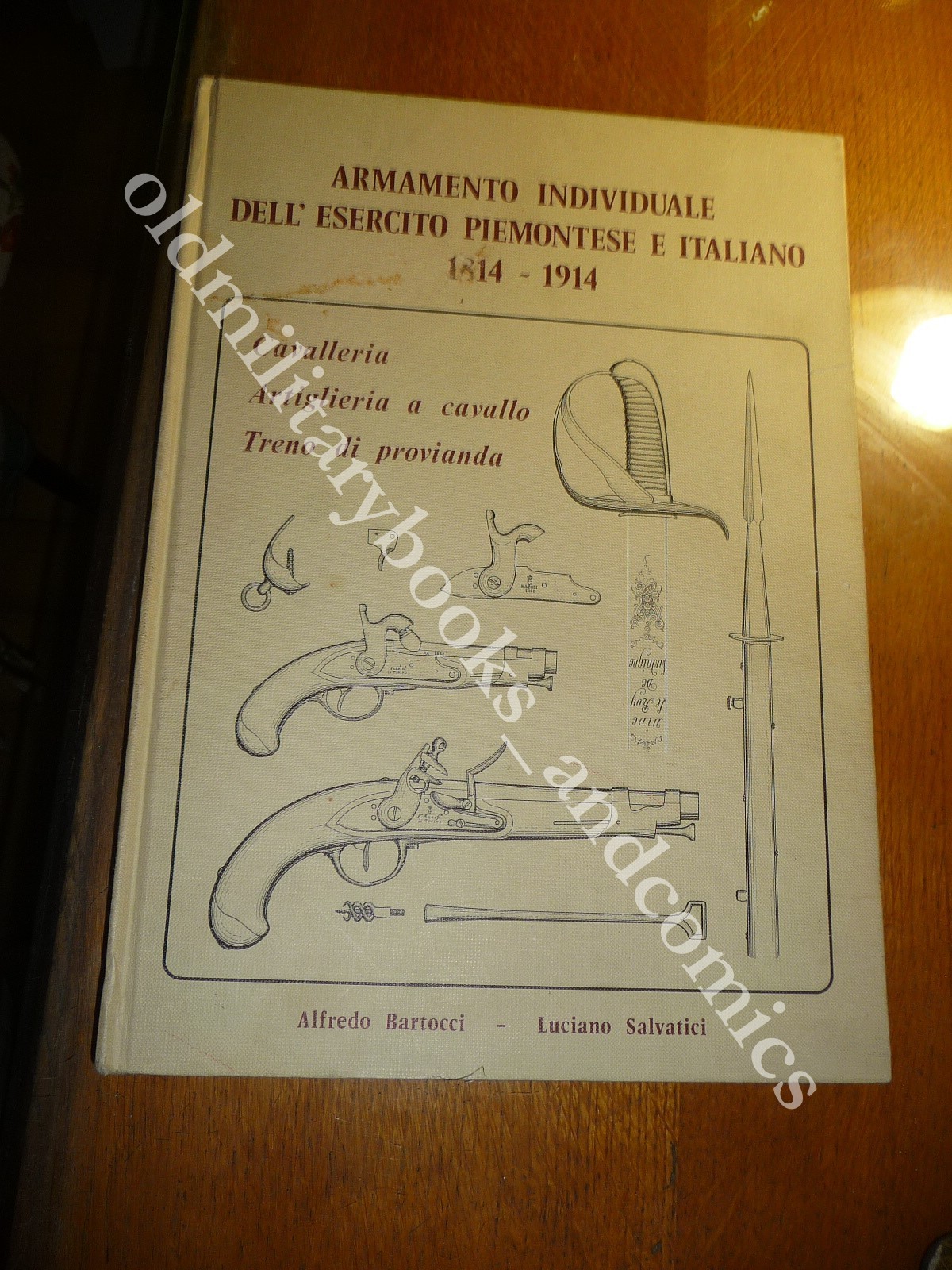 ARMAMENTO INDIVIDUALE DELL'ESERCITO PIEMONTESE E ITALIANO 1814-1914 CARTONATO