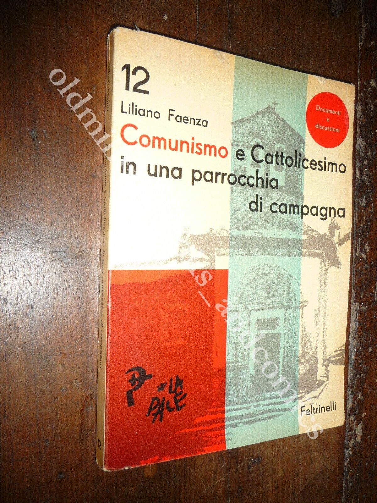 COMUNISMO E CATTOLICESIMO IN UNA PARROCCHIA DI CAMPAGNA LILIANO FAENZA