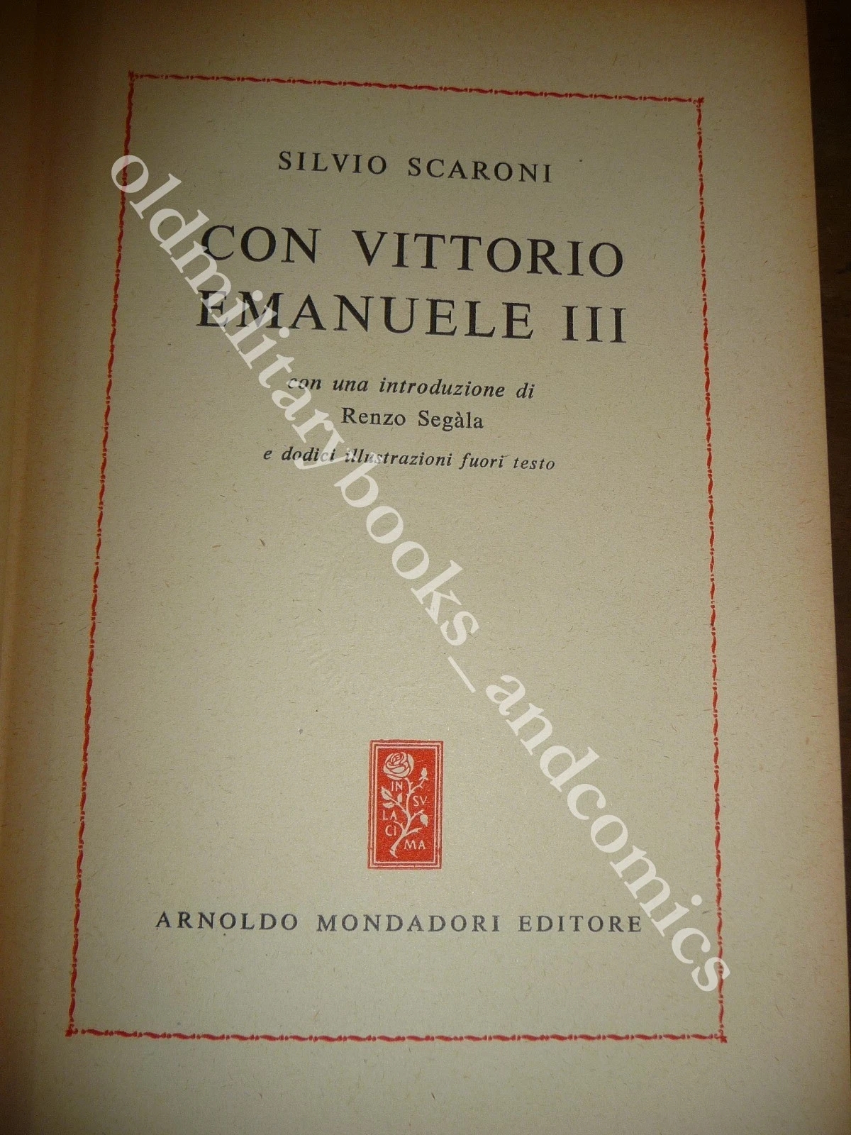 CON VITTORIO EMENUELE III SILVIO SCARONI