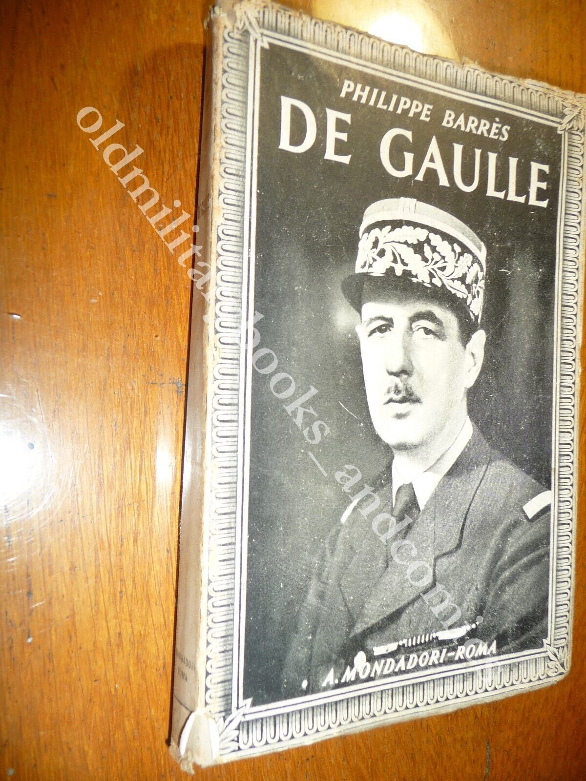 DE GAULLE PHILIPPE BARRES MONDADORI 1944