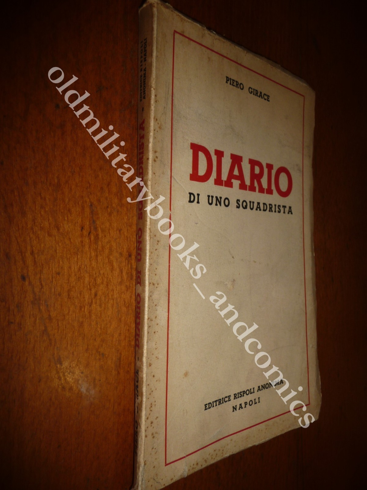 DIARIO DI UNO SQUADRISTA PIERO GIRACE FASCISMO DELLA CAMPANIA INTONSO