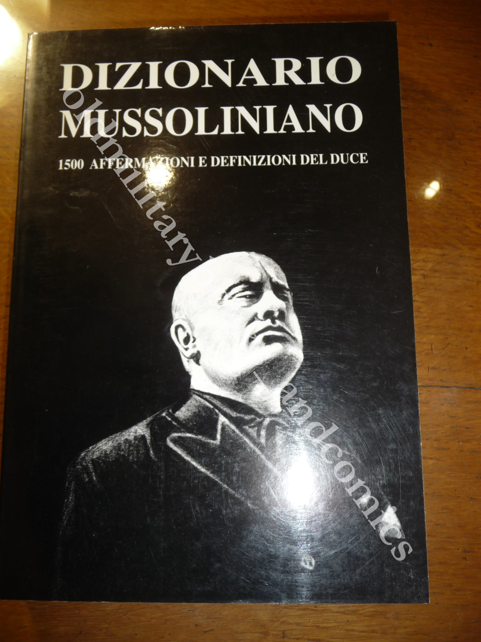 DIZIONARIO MUSSOLINIANO 1500 AFFERMAZIONI E DEFINIZIONI DEL DUCE AA.VV.