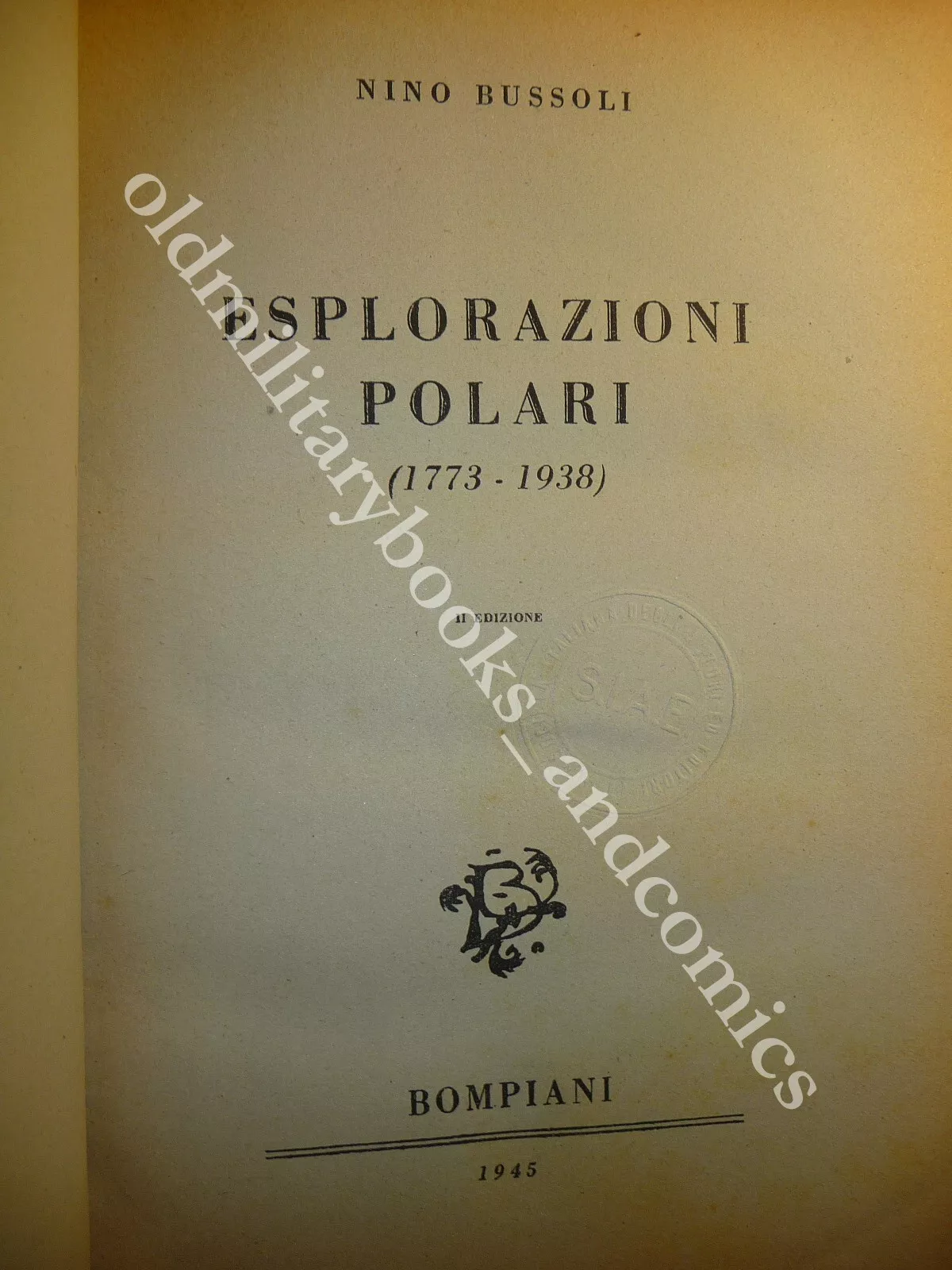 ESPLORAZIONI POLARI (1773-1938) NINO BUSSOLI RICOPERTINATO