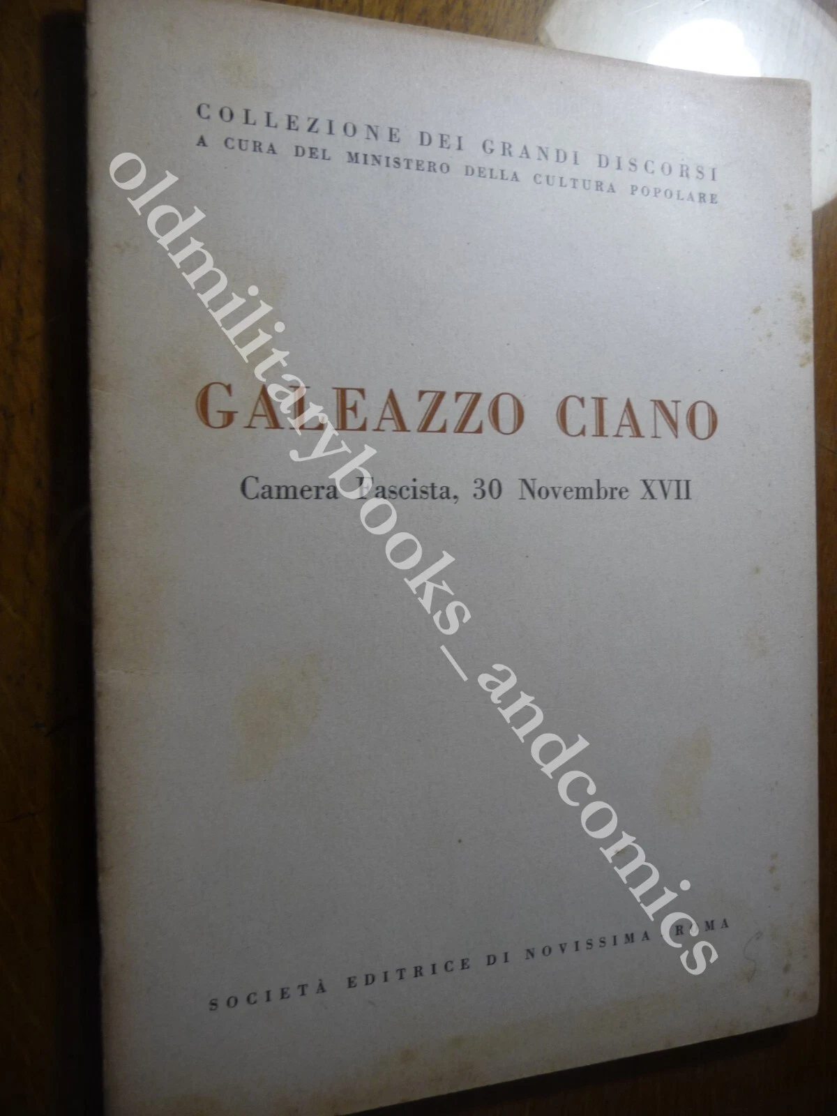 GALEAZZO CIANO CAMERA FASCISTA 30 NOVEMBRE XVII SERIE GRANDI DISCORSI