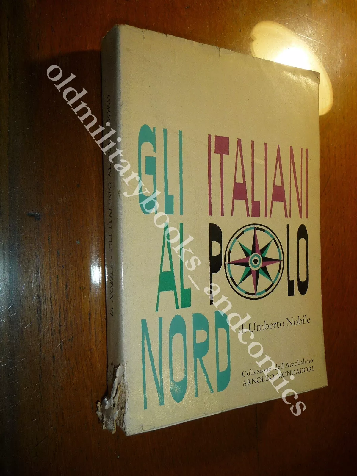 GLI ITALIANI AL POLO NORD UMBERTO NOBILE