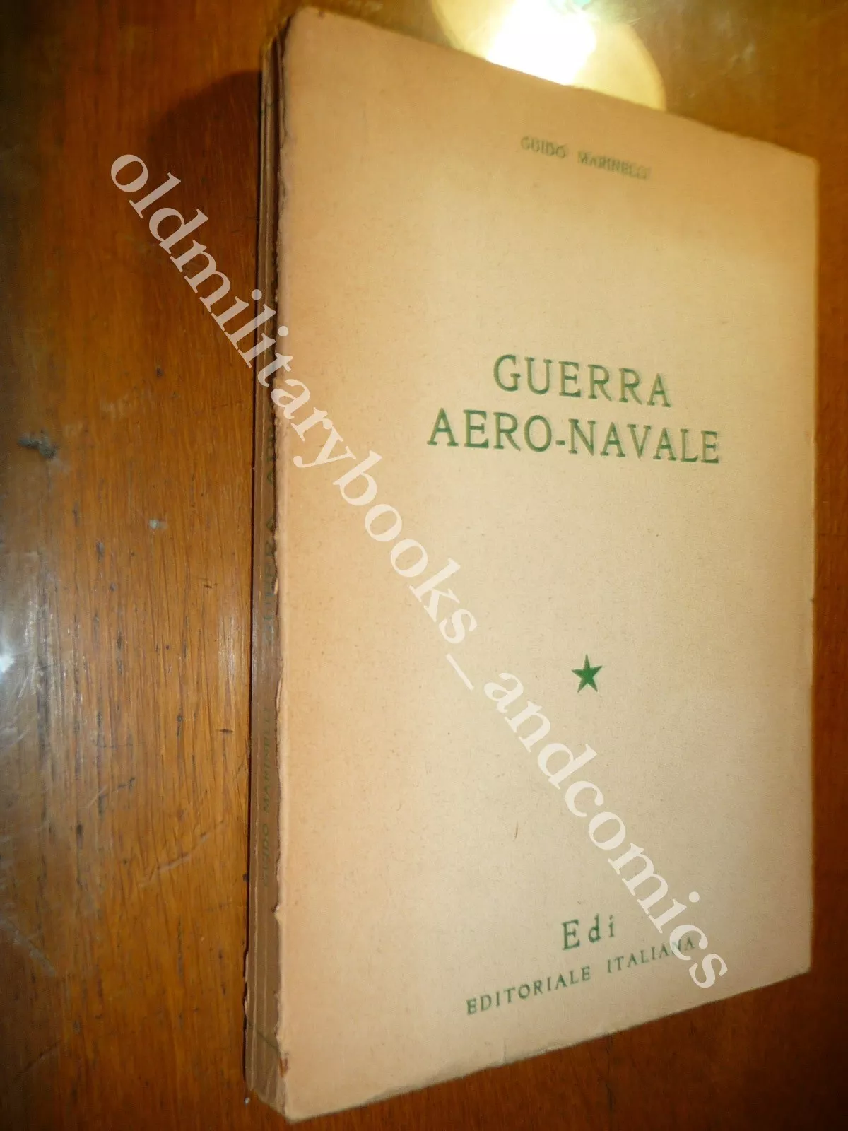 GUERRA AERO-NAVALE GIUDO MARINELLI LA NOSTRA GUERRA CONTRO L'INGHILTERRA