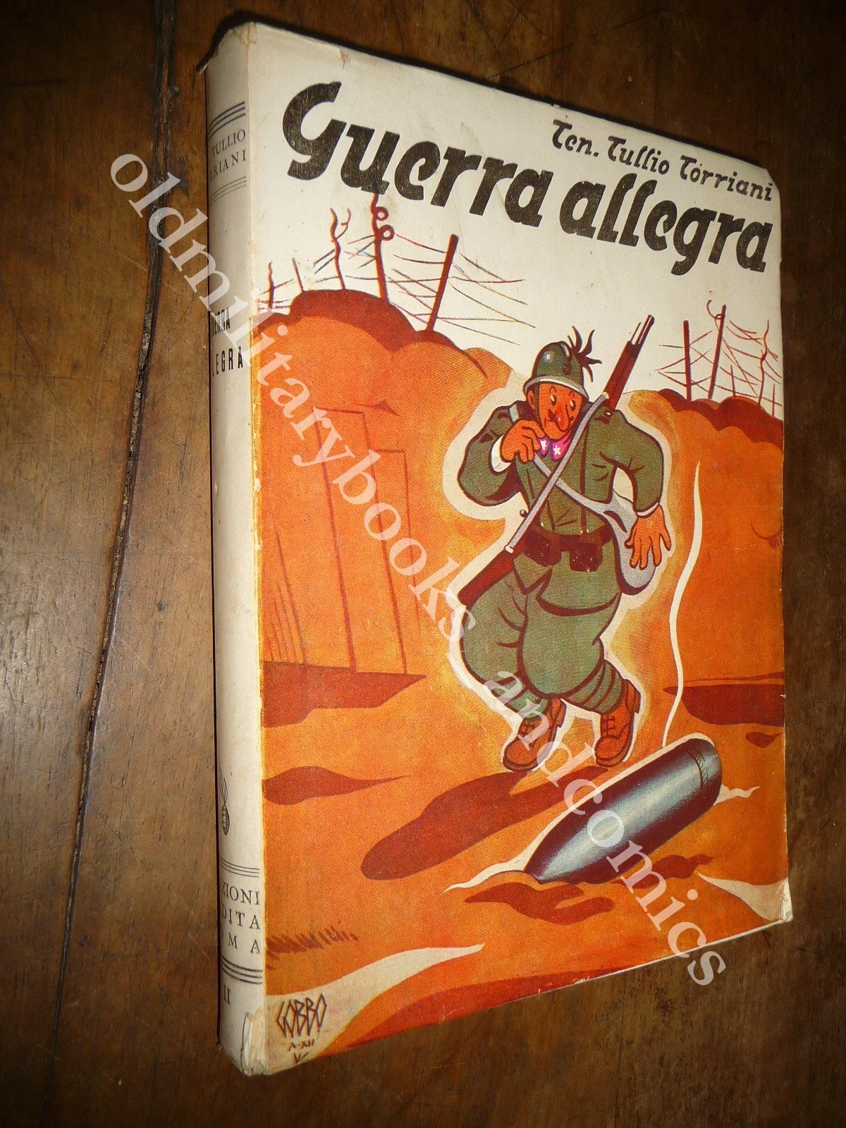 GUERRA ALLEGRA MEMORIE DI UN BERSAGLIERE ILL. GOBBO TEN. TULLIO …