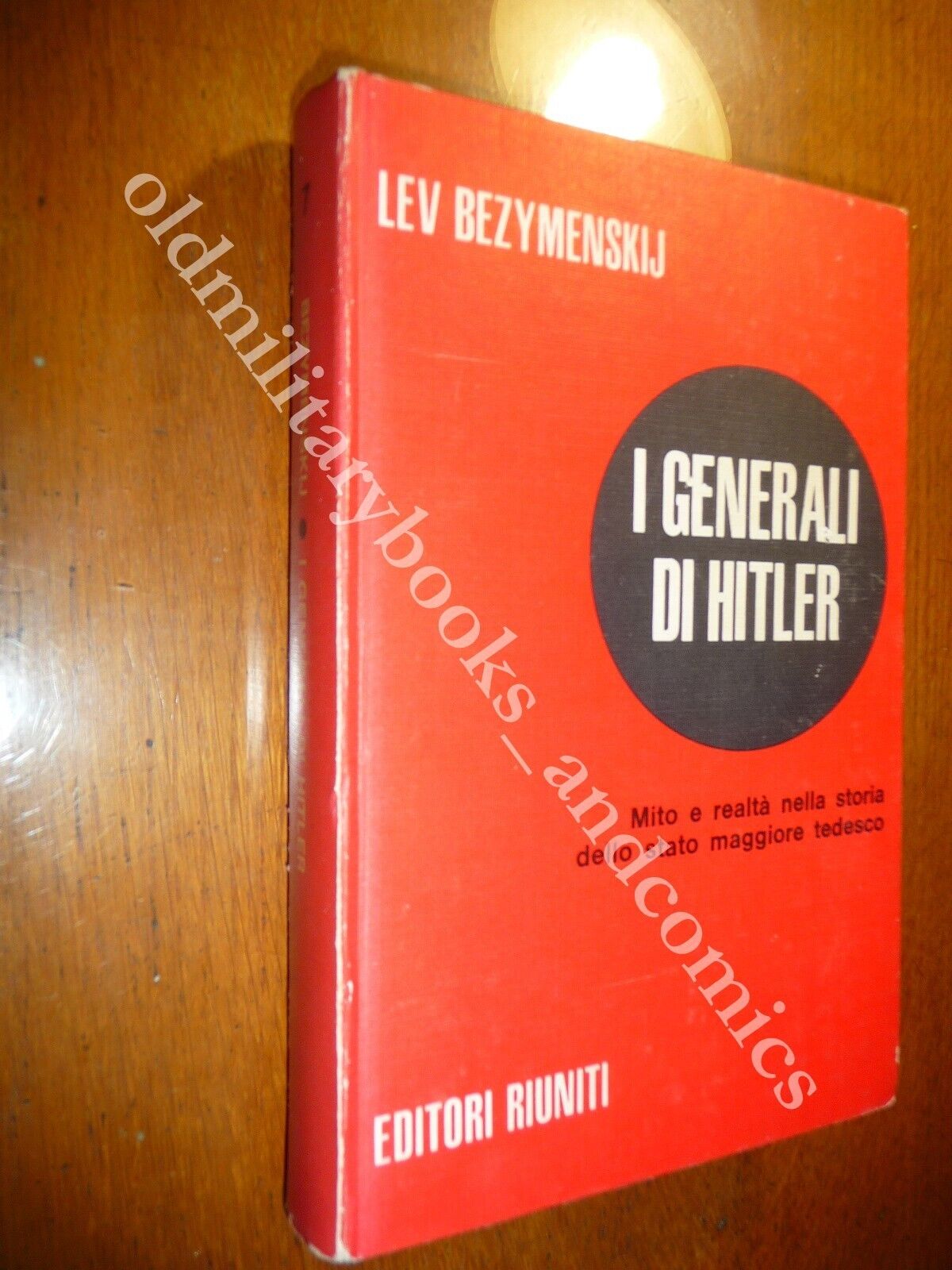 I GENERALI DI HITLER LEV BEZYMENSKIJ