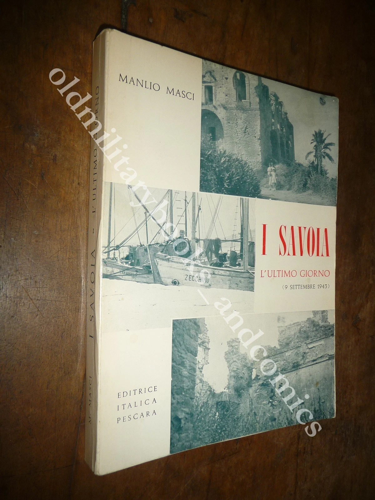 I SAVOIA L'ULTIMO GIORNO (9 SETTEMBRE 1943) MANLIO MASCI