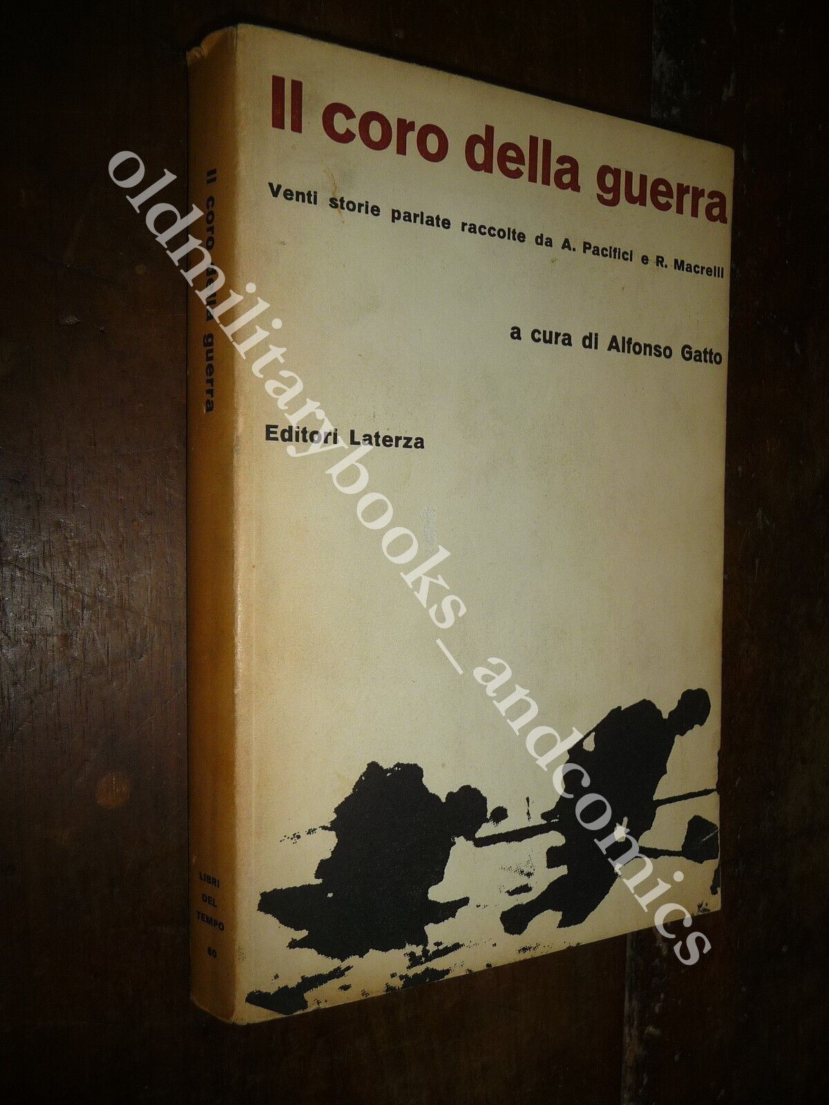 IL CORO DELLA GUERRA PACIFICI-MACRELLI A CURA DI ALFONSO GATTO