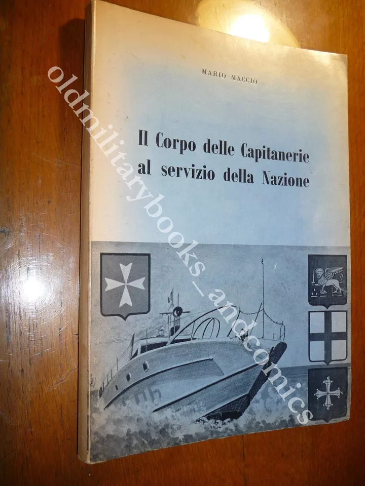 IL CORPO DELLE CAPITANERIE AL SERVIZIO DELLA NAZIONE MARIO MACCIO