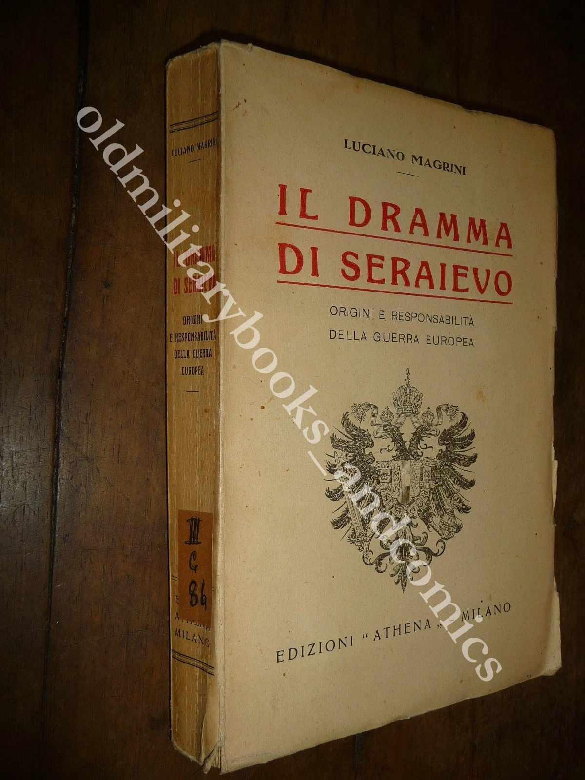 IL DRAMMA DI SERAIEVO ORIGINI RESPONSABILITA DE GUERRA EUROPEA LUCIANO …