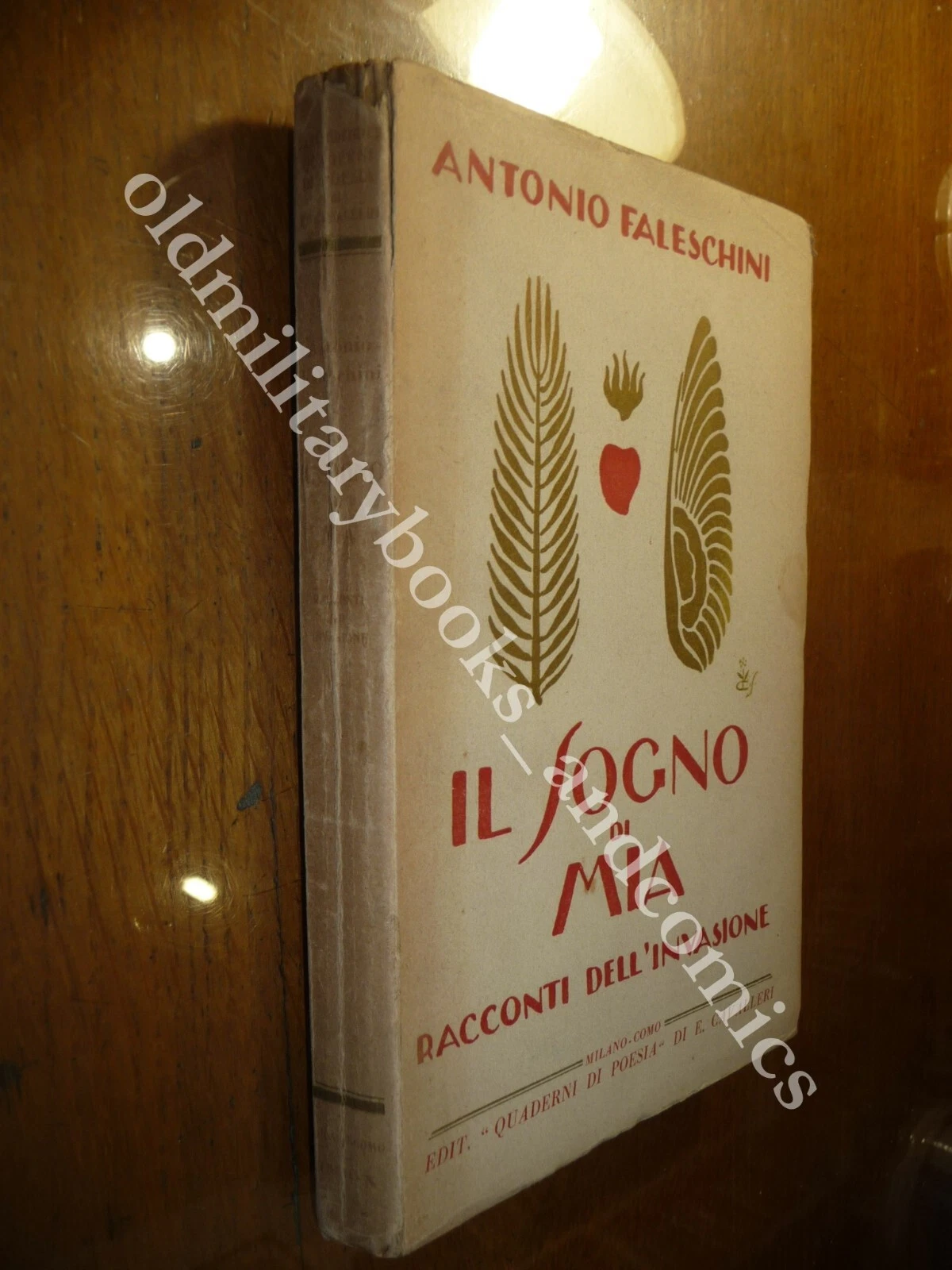 IL SOGNO DI MIA RACCONTI DELL'INVASIONE IN FRIULI ANTONIO FALESCHINI