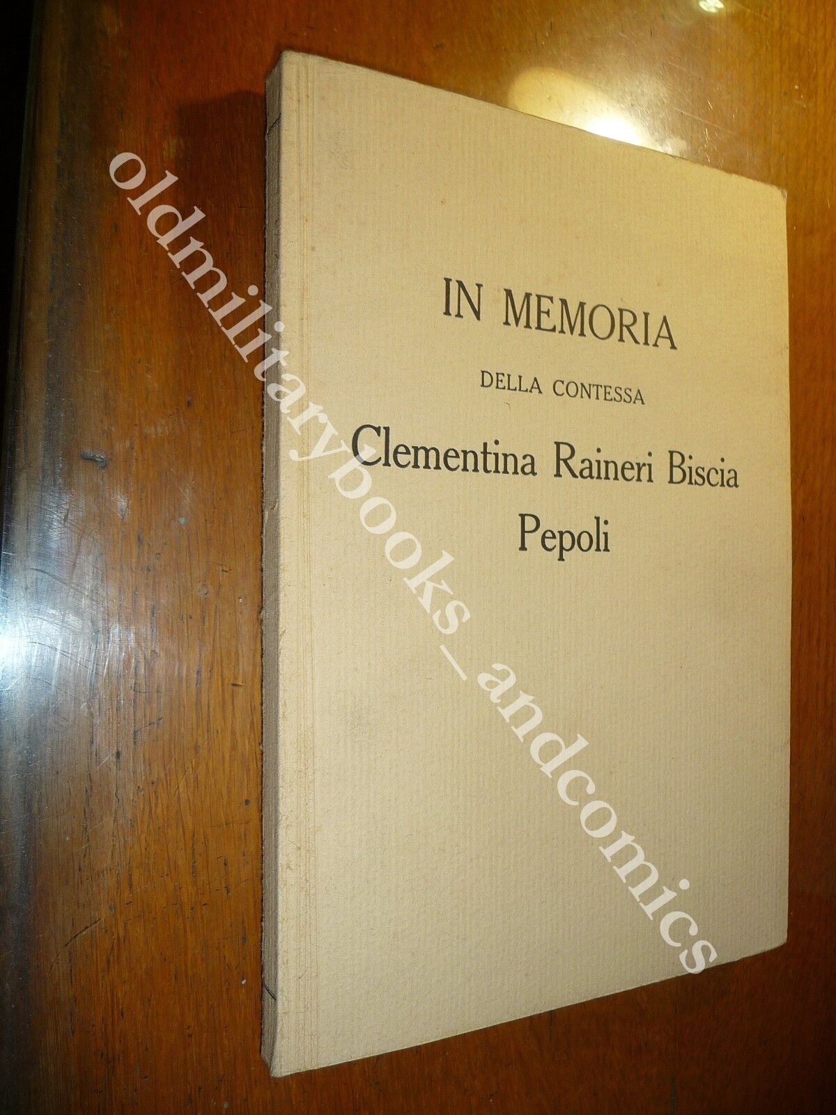IN MEMORIA DELLA CONTESSA CLEMENTINA RAINERI BISCIA PEPOLI