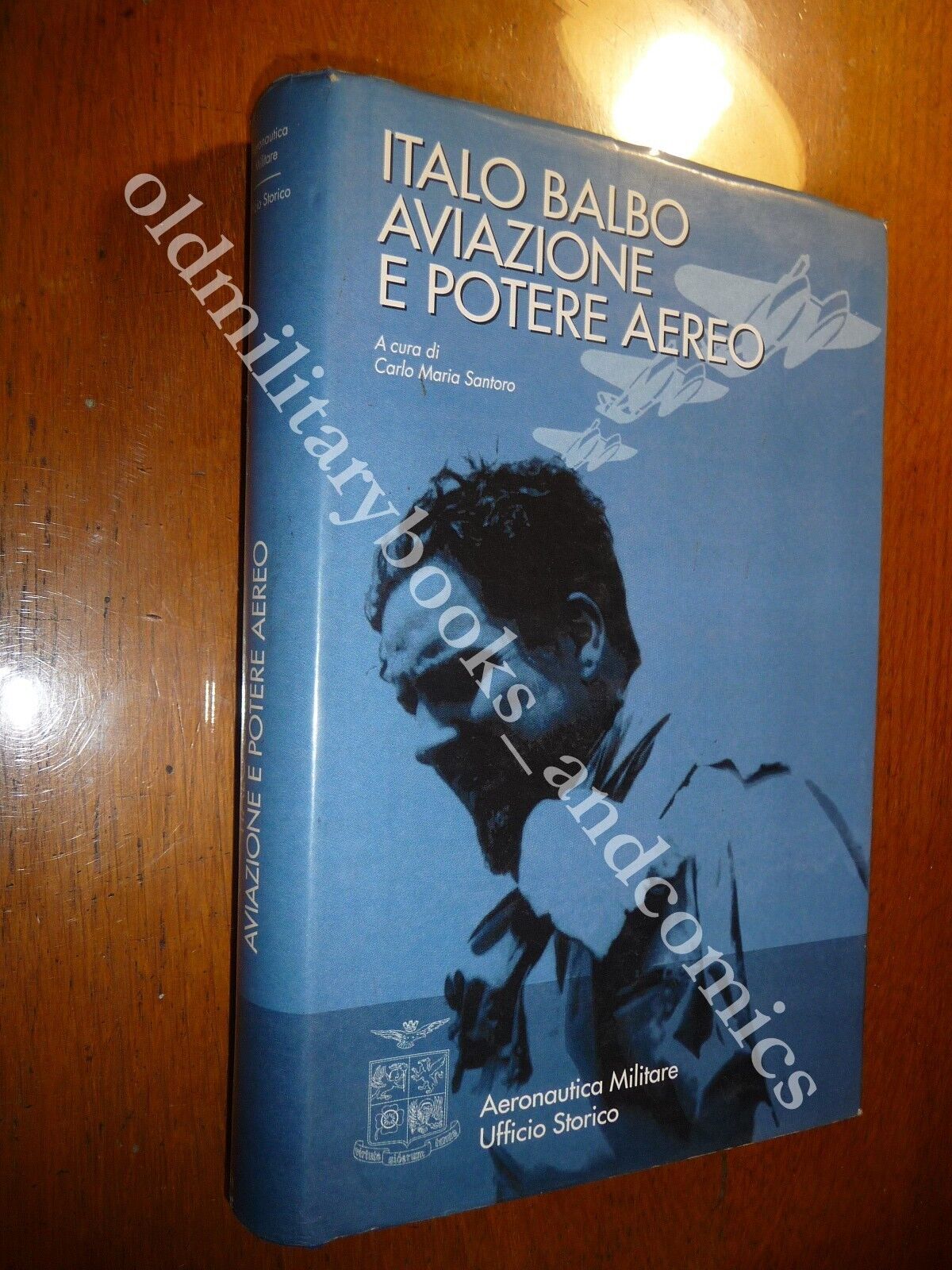 ITALO BALBO AVIAZIONE E POTERE AEREO CARLO MARIA SANTORO
