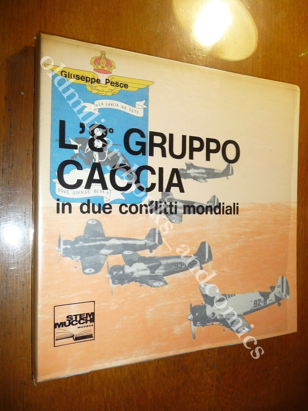 L'8° GRUPPO CACCIA IN DUE CONFLITTI MONDIALI GIUSEPPE PESCE