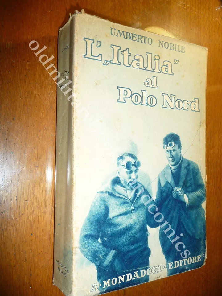 L'ITALIA AL POLO NORD UMBERTO NOBILE 1930