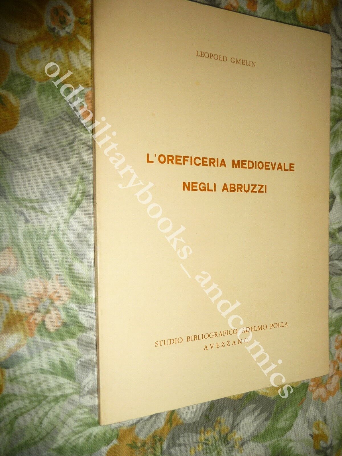 L'OREFICERIA MEDIOEVALE NEGLI ABRUZZI LEOPOLD GMELIN