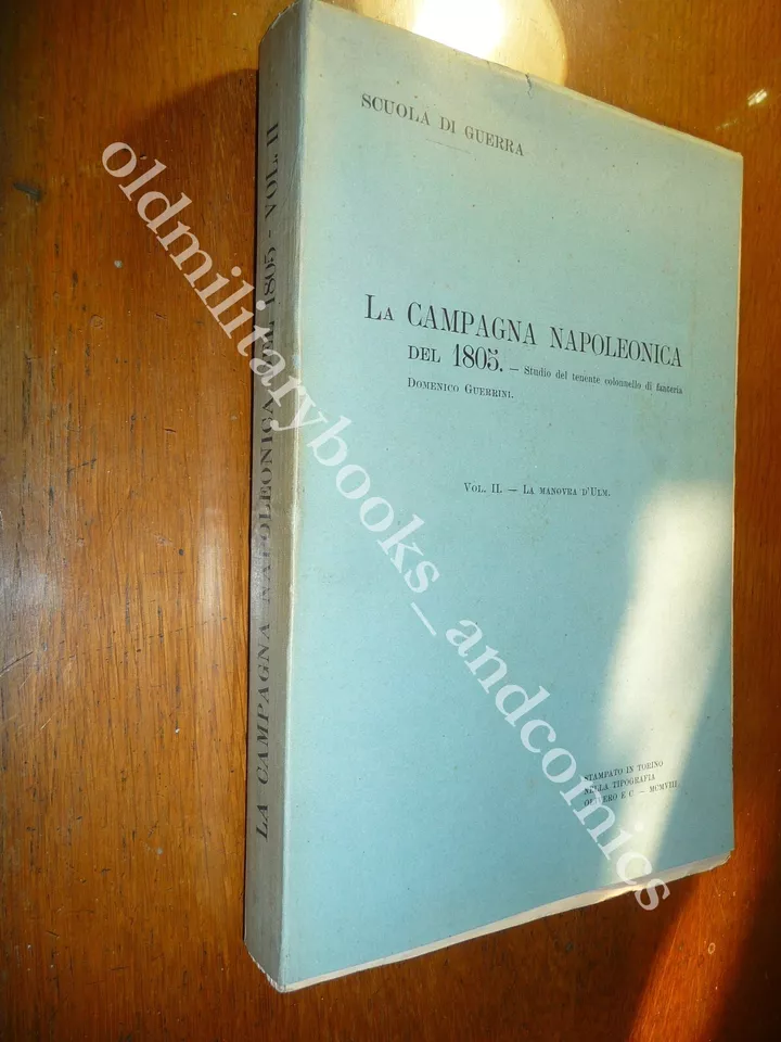 LA CAMPAGNA NAPOLEONICA DEL 1805 LA MANOVRA D'ULM VOL. II …